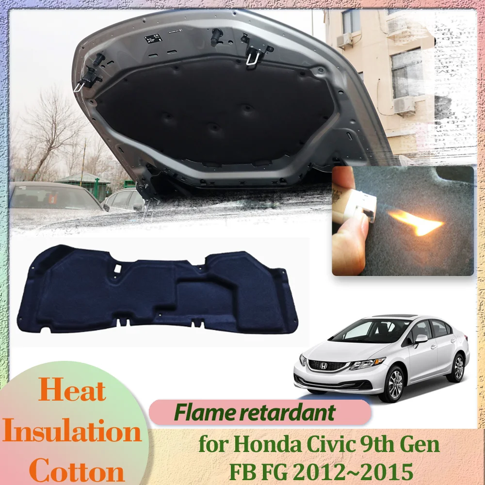 Car Hood Engine Cover for Honda Civic 9th Gen FB FG 2012~2015 Insulation Liner Cotton Soundproof Thermal Heat Mat Accessories