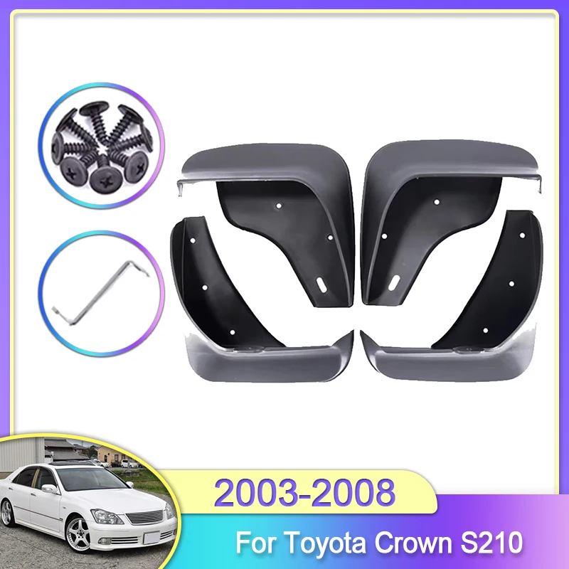 Mud Flaps For Toyota Crown S210 2003 2004 2005 2006 2007 2008 Splash Guard Mudguards MudFlaps Front Rear Fender Auto Styling ABS