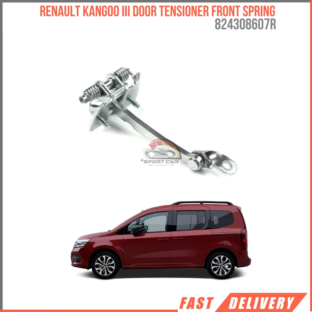 FOR RENAULT KANGOO III DOOR TENSIONER FRONT SPRING 824308607R REASONABLE PRICE HIGH QUALITY VEHICLE PARTS DURABLE FAST SHIPPING