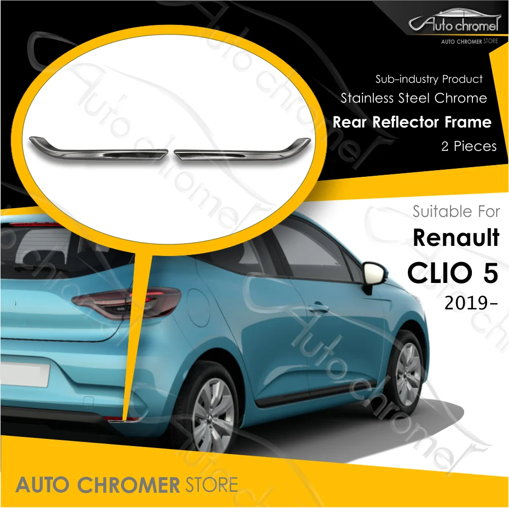 

For Renault Clio 5 Reflector Trim 2 Piece 2019 Car Accessory Chrome Styling Aftermarket Product,Exterior Parts, Tunning Upgrade