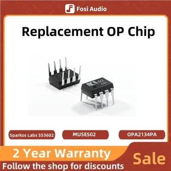 رقاقة استبدال OP MUSES02 och2604ap OPA2134PA سباركوس مختبرات SS3602 ، رقاقة مكبر للصوت التشغيلية لفوسي الصوت BT20A برو و V3