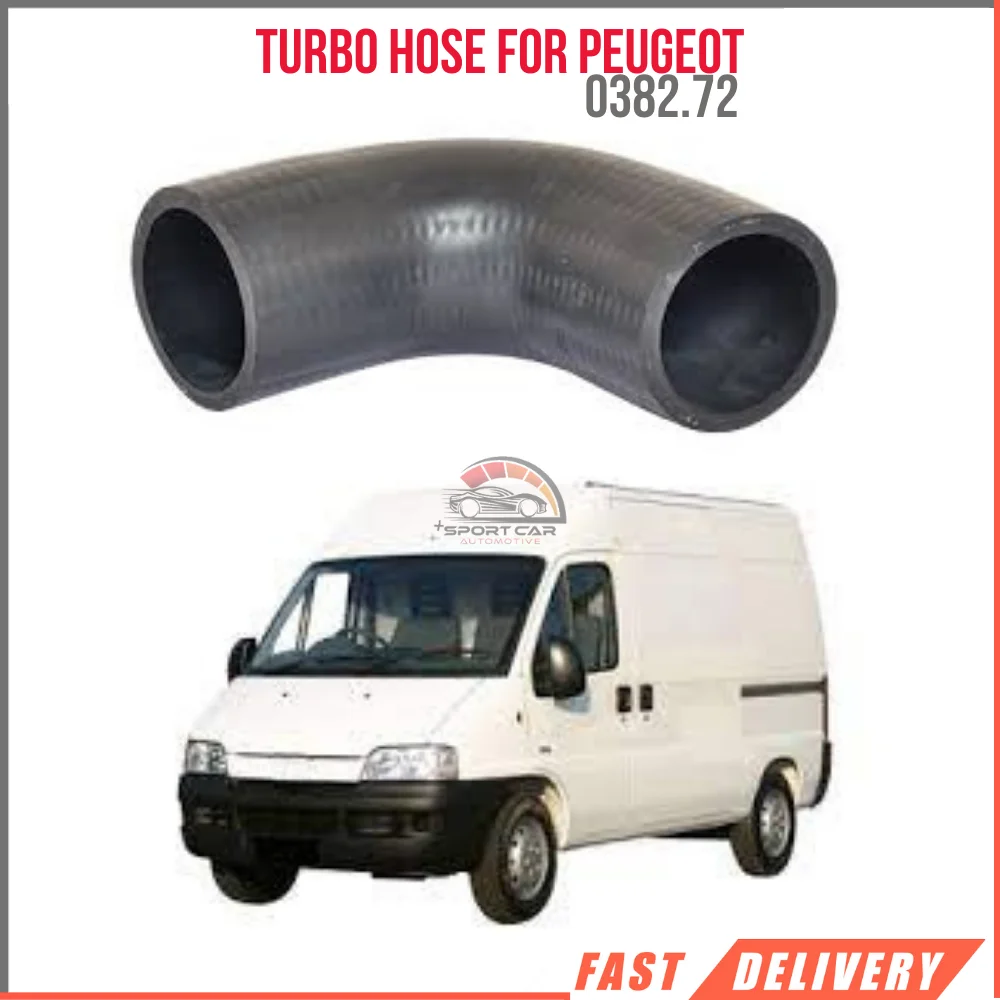 For Turbo hose PEUGEOT BOXER I 2.8 TD/ 2.8 HDI Oem 0382.72 0382.AK 1307413080 1337343080 super quality high performance