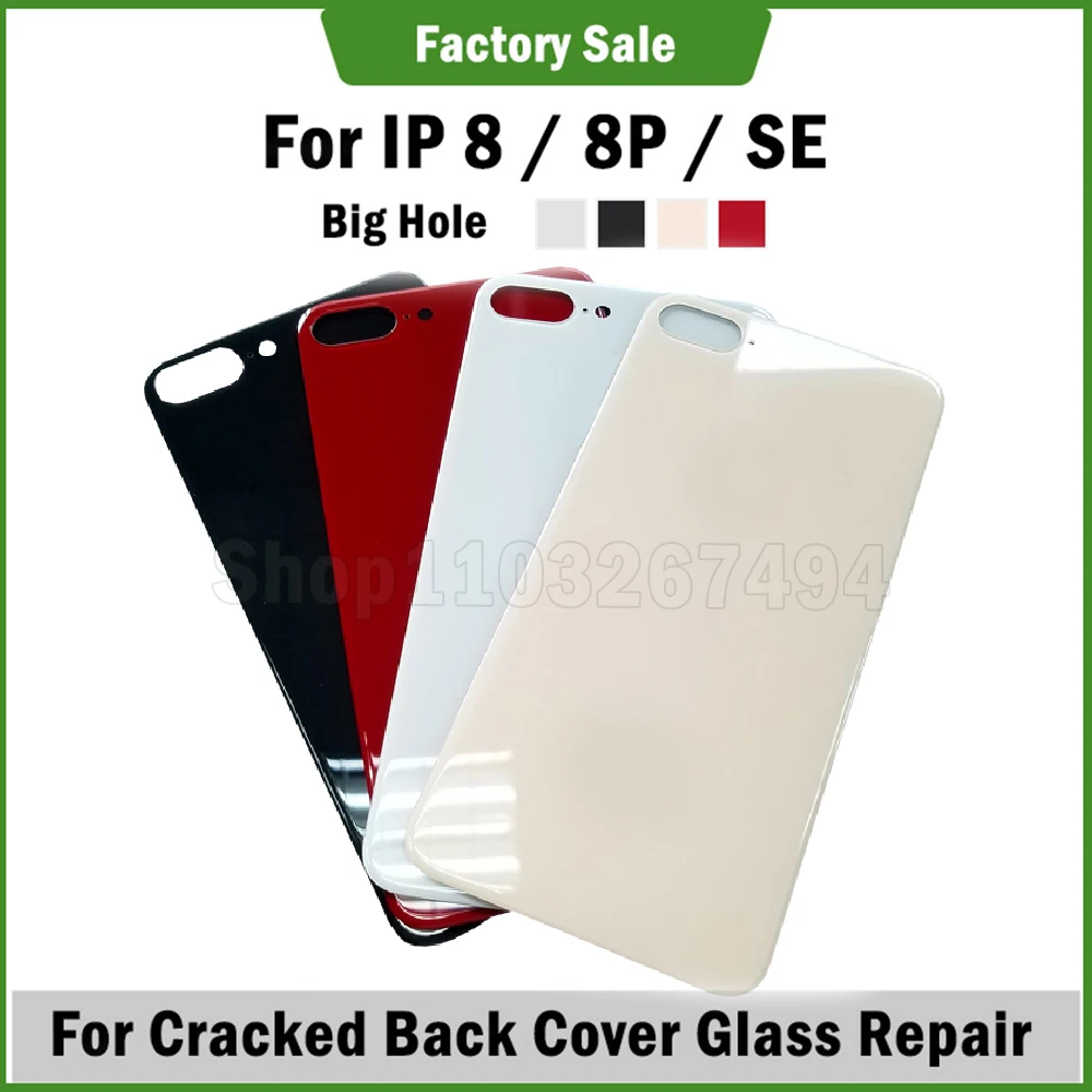 Big Hole Camera Battery Back Glass Panel Replacement for Phone8 Housing 8 plus SE2020 2022 Rear Door Cover Parts Repair Logo CE