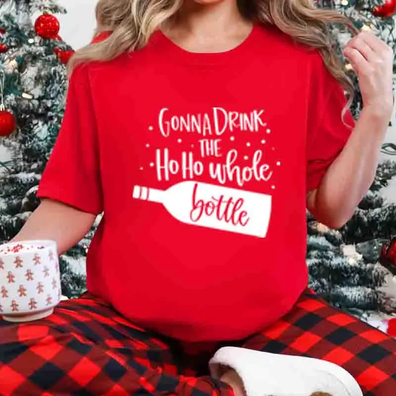 Gonna Drink The Ho Ho Whole Bottle T-Shirt Sarcastic Wine Lover Gift Shirt Funny Unisex Christmas Drinking Party Tee