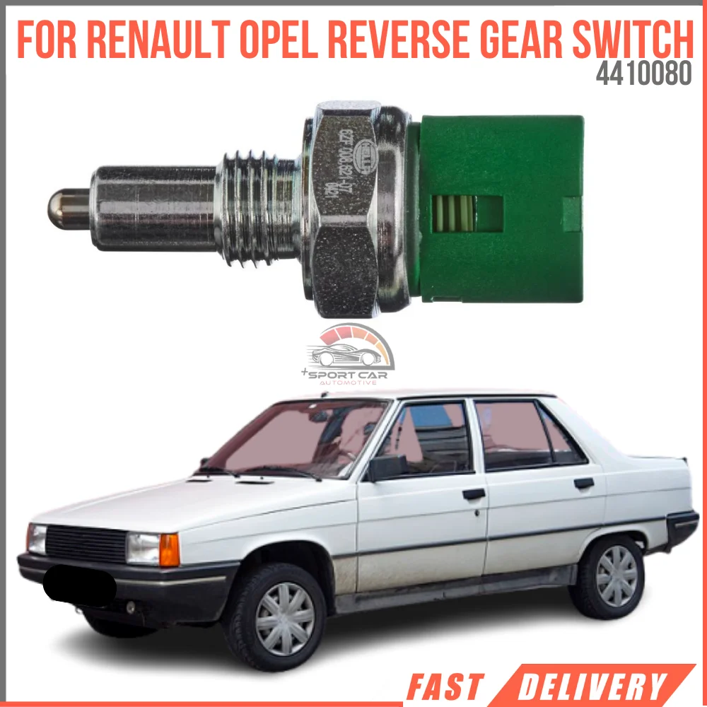 For Renault Opel Reverse Gear Switch Oem 4410080; 4414385 super quality high satifaction affordable price fast delivery quality