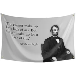 Lincoln Quote Flag Funny Poster Probsin Honest Abe Brass Grommets Outdoor Polyester Indoor College Premium Party Durable