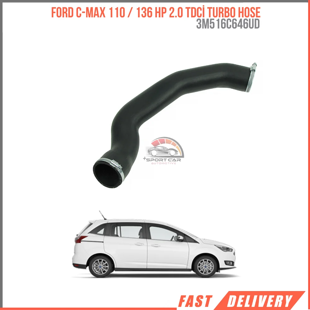 

FOR FORD C-Max 110 / 136 HP 2.0 TDCA 3M516C646UD TURBO HOSE HIGH QUALITY CAR PARTS REASONABLE PRICE DURABLE SATISFACTION