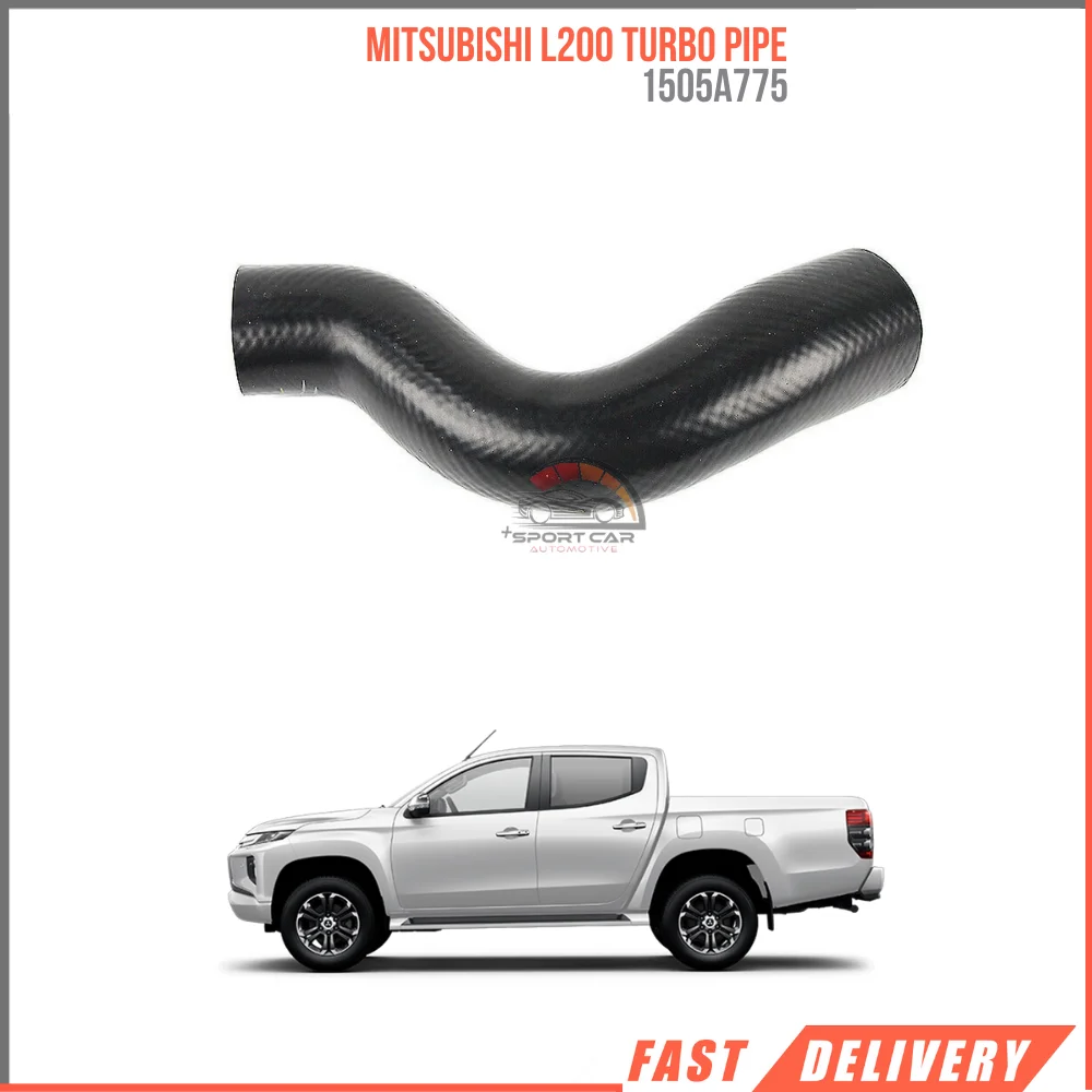 FOR MITSUBISHI L200 TURBO PIPE 1505A775 HIGH QUALITY CAR PARTS AFFORDABLE PRICE DURABLE SATISFACTION FAST SHIPPING