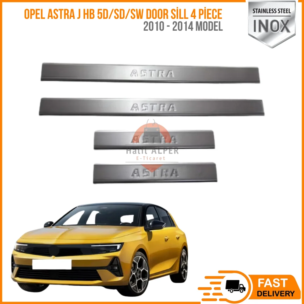 

For Opel Astra J Hb 5D/Sd/Sw 2010 - 2014 Models Door Sill 4 Piece Stainless Steel Affordable Car Parts High Quality