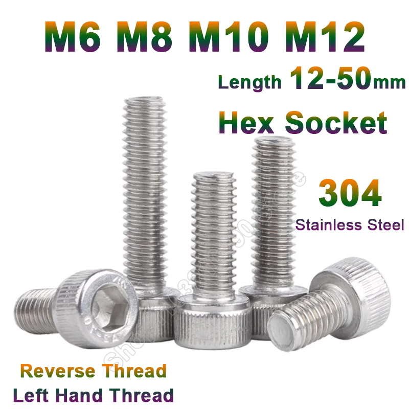 

M6 M8 M10 M12 304Stainless Steel Left Way Hand Left-Handed Opposite Reverse Thread Hexagon Hex Socket Head Cap Allen Bolt Screw