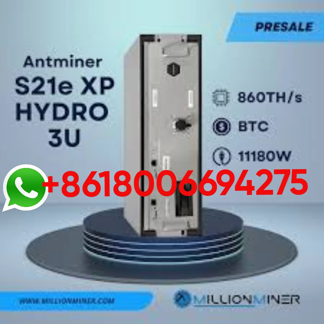 

B. Bitmain Antminer S21e XP Hyd 3U 860Th/s 11180W Bitcoin Miner Hydro Cooling