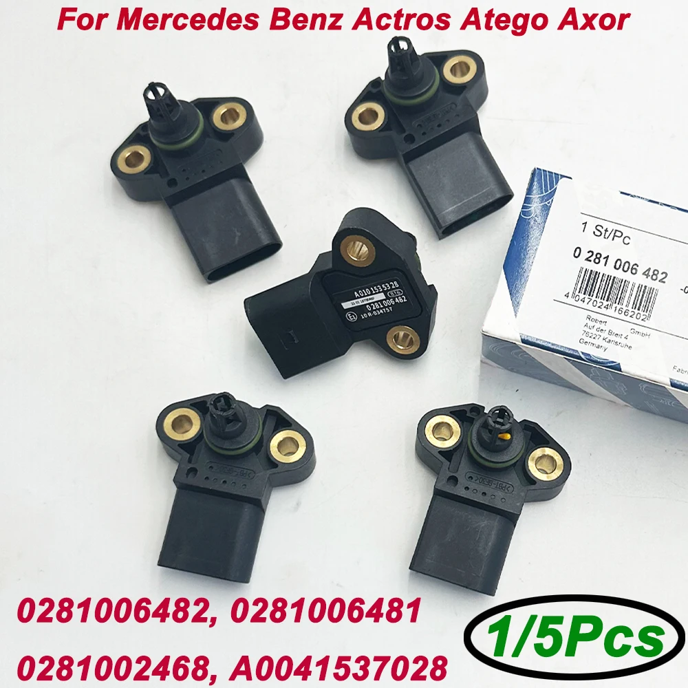 1/5Pcs OE 0281006482 0281002468 0281006481 MAP Manifold Air Pressure Sensor 281006482 0041537028 for Benz ACTROS MP2 ATEGO VARIO