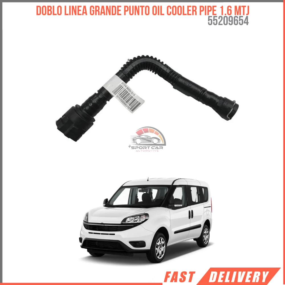 FOR DOBLO LINEA GRANDE PUNTO OIL COOLER PIPE 1.6 MTJ 55209654 REASONABLE PRICE HIGH QUALITY VEHICLE PARTS DURABLE FAST SHIPPING