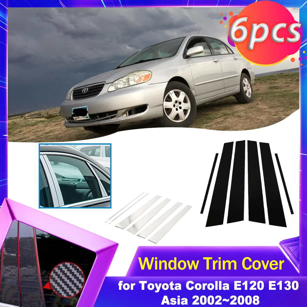 

Car Door Window Trim Cover for Toyota Corolla E120 E130 Asia 2002~2008 Carbon Fiber Chrome Sticker Pillar Posts Decal Accessorie