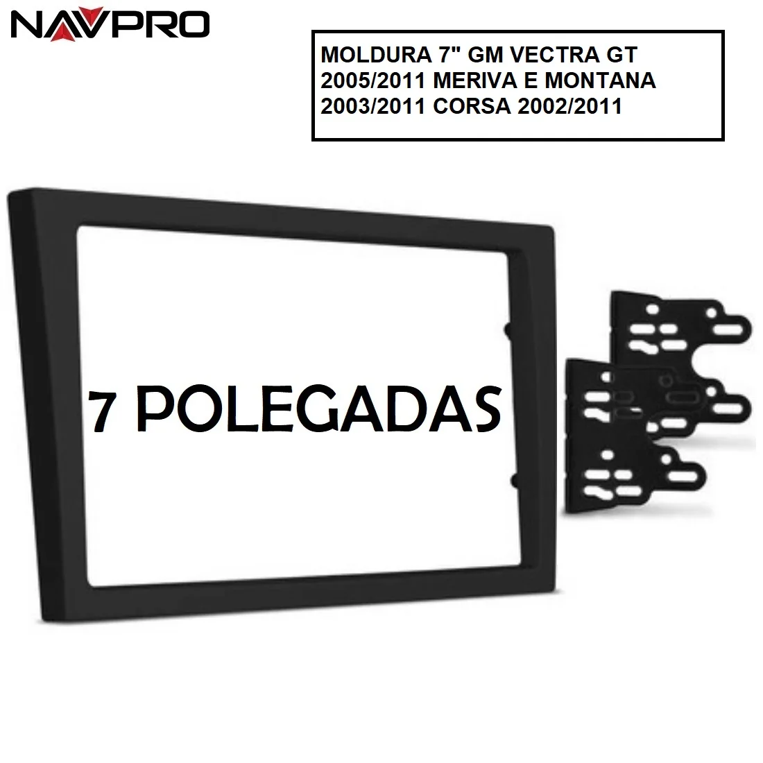 FOR GM VECTRA CORSA MERIVA MONTANA 7 INCH Frame for NAVPRO CASKA Multimedia Center Installation