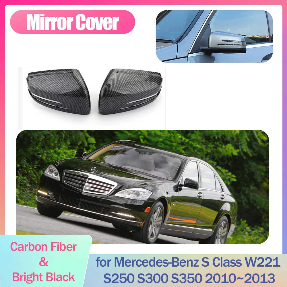 Car Mirror Cover for Mercedes-Benz S Class W221 S250 S300 S350 2010~2013 Displace Cap Wing Carbon Fiber Trim Shell Accessories