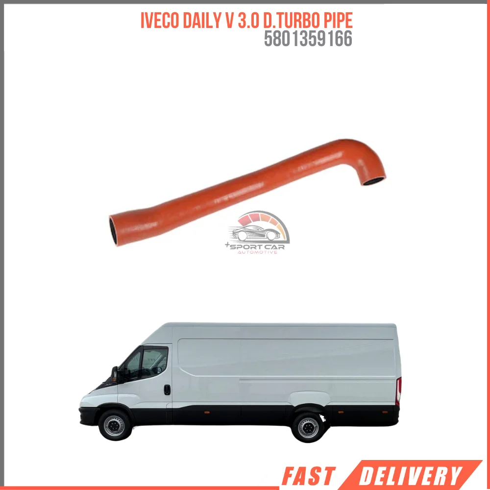 FOR IVECO Daily V 3.0 D.TURBO PIPE 5801359166 HIGH QUALITY CAR PARTS REASONABLE PRICE DURABLE SATISFACTION