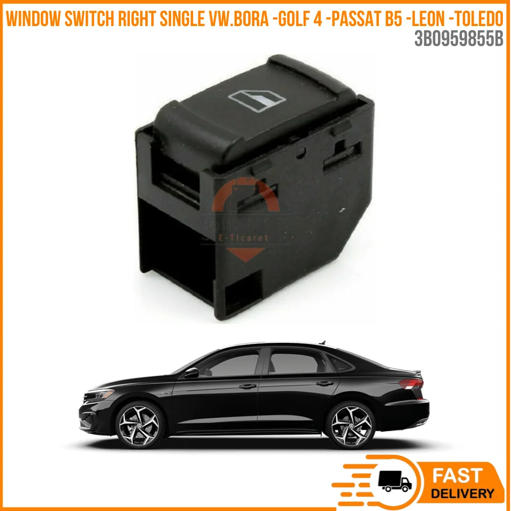 FOR WINDOW SWITCH RIGHT SINGLE VW. BORA-GOLF 4 -PASSAT B5-LEON-TOLEDO OEM 3B0959855B SUPER QUALITY HISATISFACTION AFFORDABL