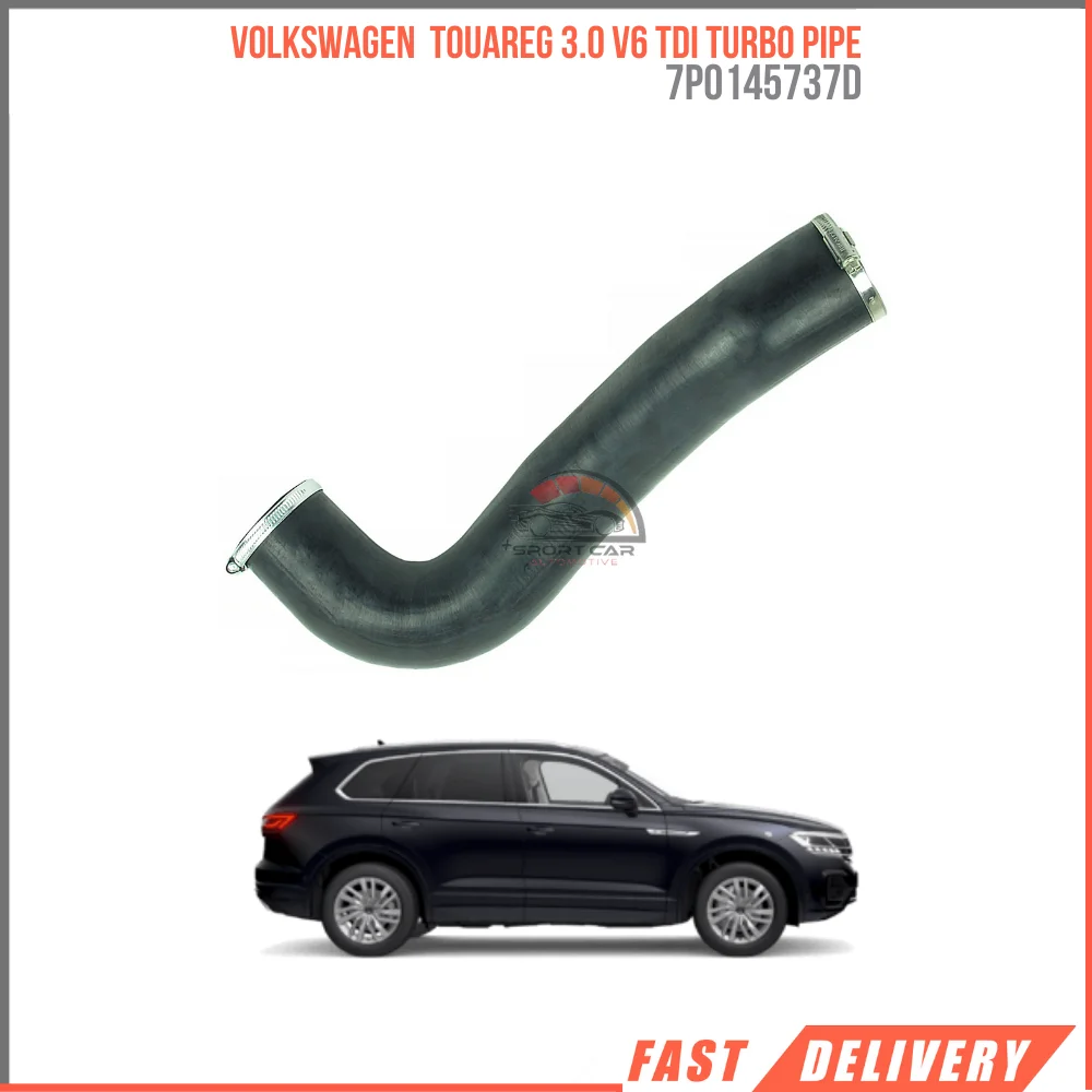 

FOR VOLKSWAGEN TOUAREG 3.0 V6 TDI TURBO PIPE 7P0145737D REASONABLE PRICE HIGH QUALITY CAR PARTS DURABLE SATISFACTION