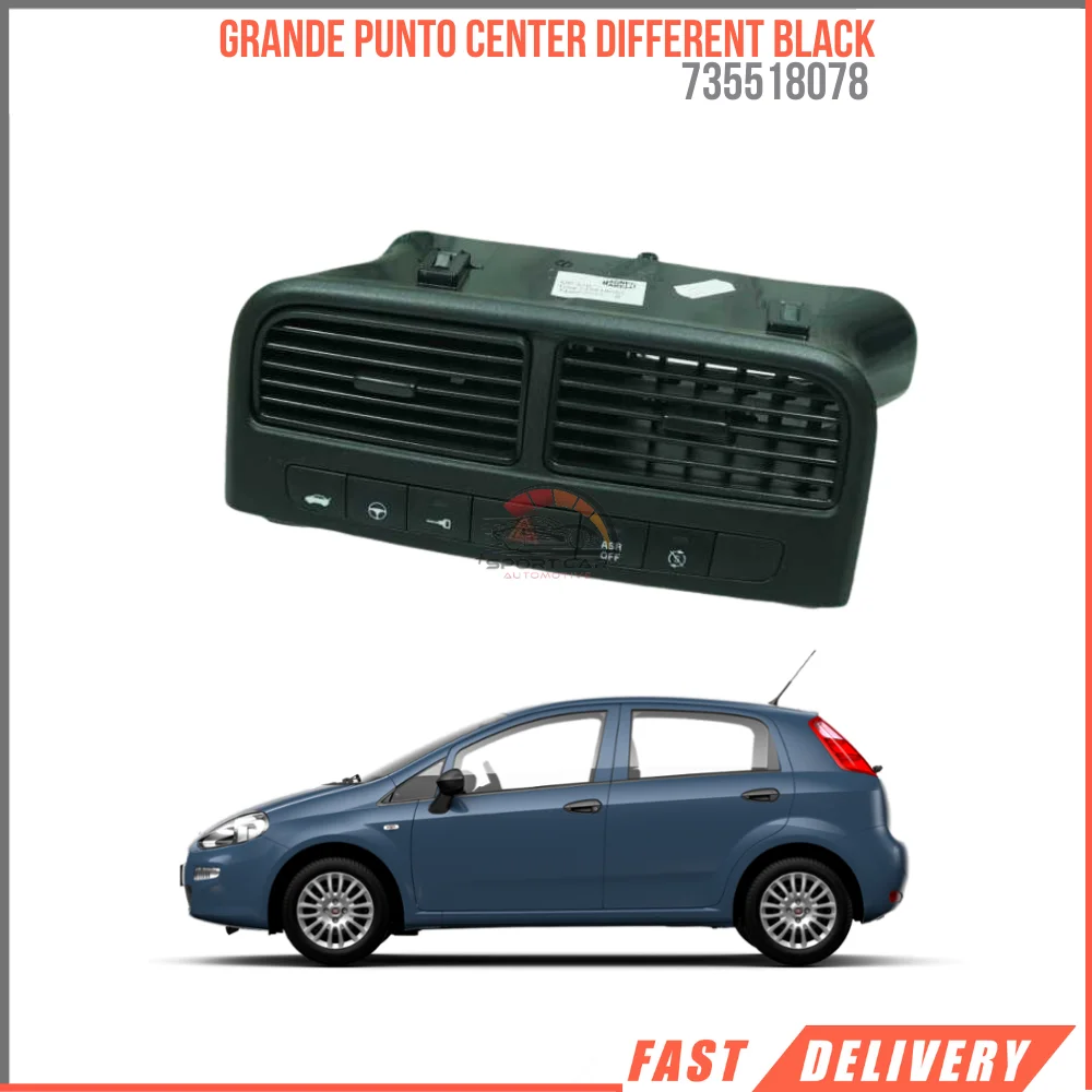 

FOR GRANDE PUNTO CENTER DIFFERENT BLACK 735518078 REASONABLE PRICE HIGH QUALITY FAST SHIPPING CAR PARTS