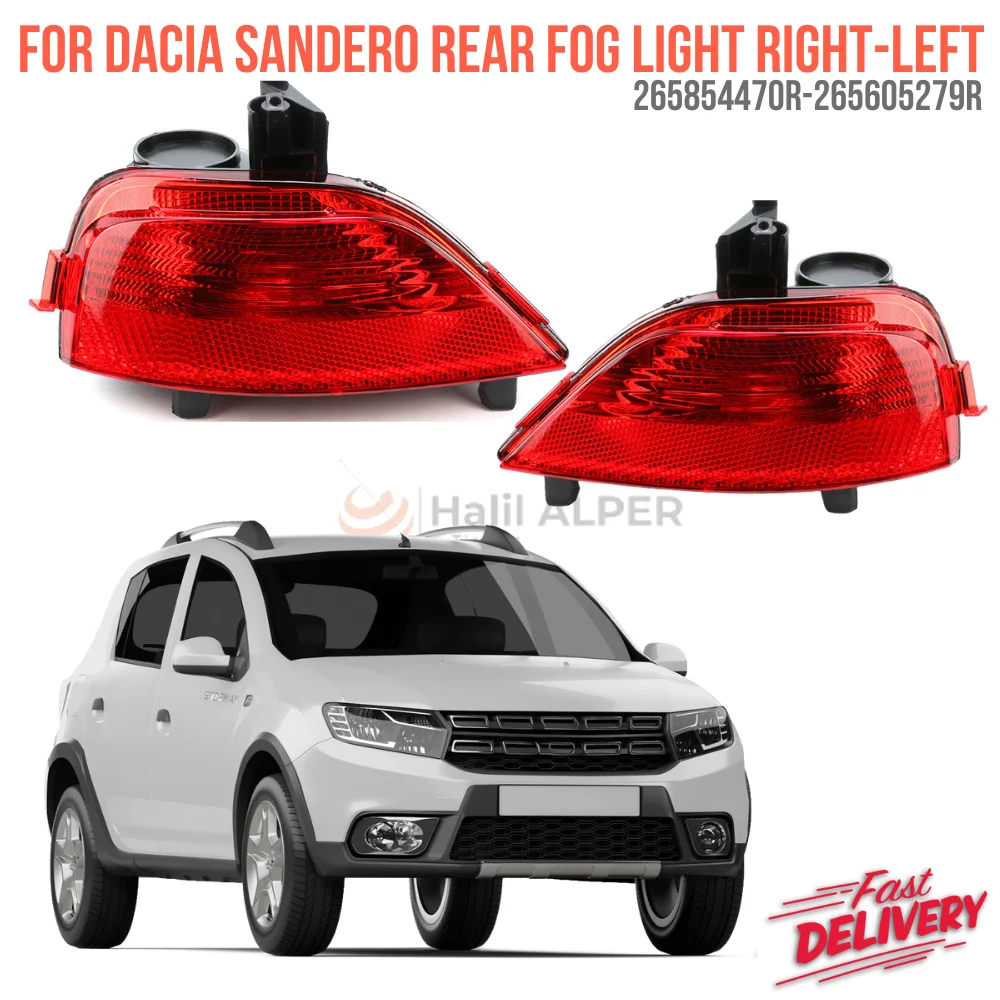 For DACIA SANDERO REAR FOG LIGHTS RIGHT LEFT SET Oem 265605279R 265854470R super quality high satisfaction high satisfaction price