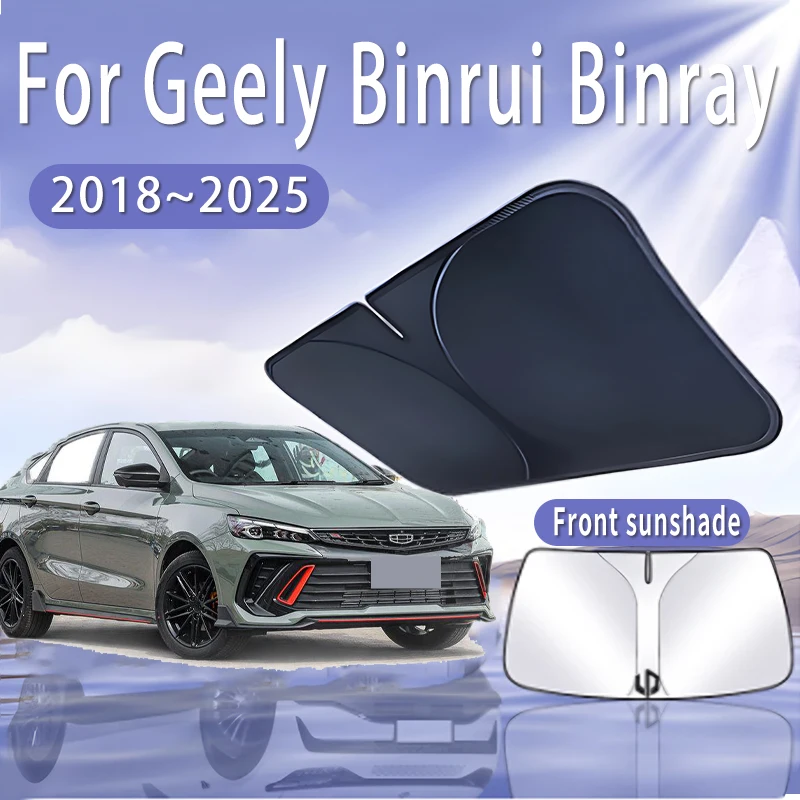 

Автомобильный солнцезащитный козырек для Geely Binrui Binray 2018 ~ 2025 2023, солнцезащитный козырек на лобовое стекло, теплоизоляция, летнее охлаждение, автомобильные аксессуары