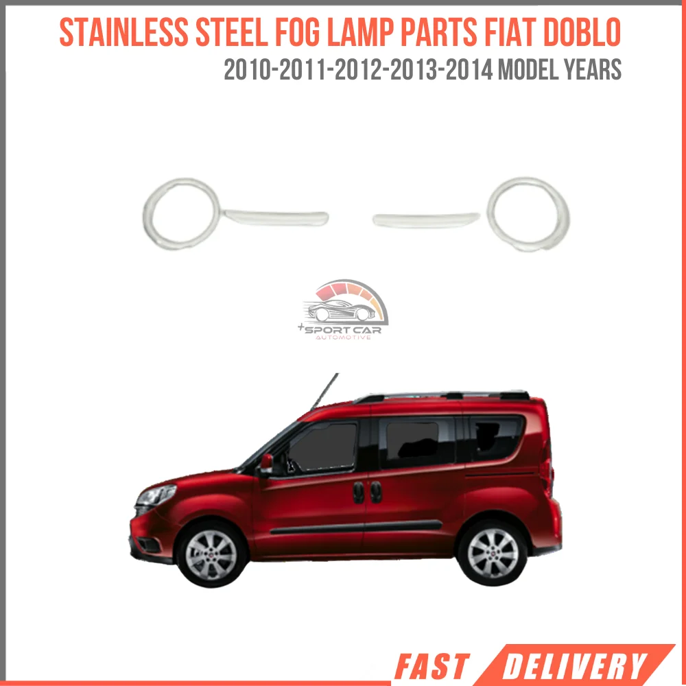 For Stainless Steel Fog Light Parts Fiat Doblo 2010-2014 Model Year Exterior Access Doblo Chrome Access Tools