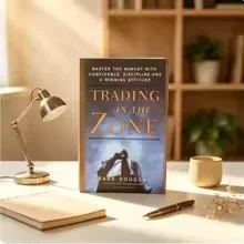 Trading in the Zone: Master the Market with Confidence, Discipline and a Winning Attitude