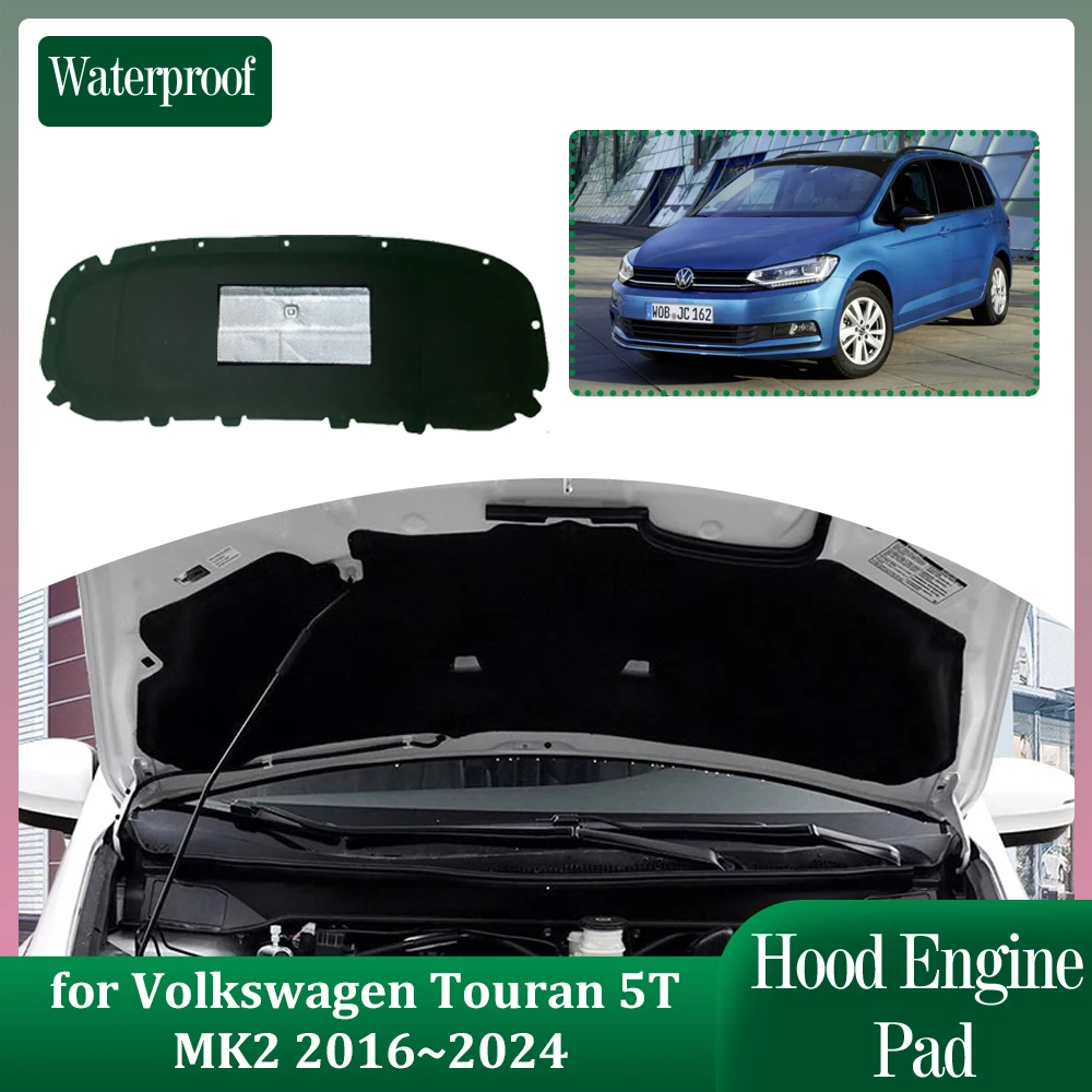 Car Hood Engine Insulation for Volkswagen VW Touran 5T MK2 2016~2024 Soundproof Heat Cotton Liner Trunk Cover Mat Accessories