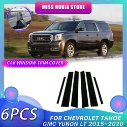 Car Window Trim Cover for Chevrolet Tahoe GMC Yukon LT 2015~2020 2016 Glossy Black Pillar Posts Sticker Door Decal Accessories