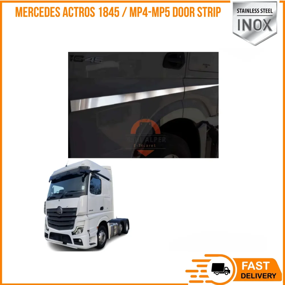 FOR MERCEDES-BENZ ACTROS 1845 / MP4-MP5 DOOR STRIP CHROME HIGH QUALITY CHROME FOR SUITABLE TRUCK PARTS FAST SHIPPING SATISFACTION