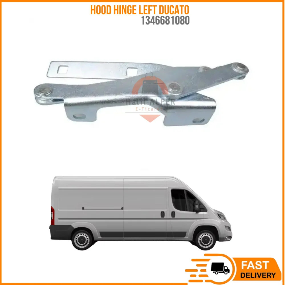 FOR HOOD HINGE LEFT DUCATO OEM 1346681080 SUPER QUALITY HIGH SATISFACTION REASONABLE PRICE FAST DELIVERY