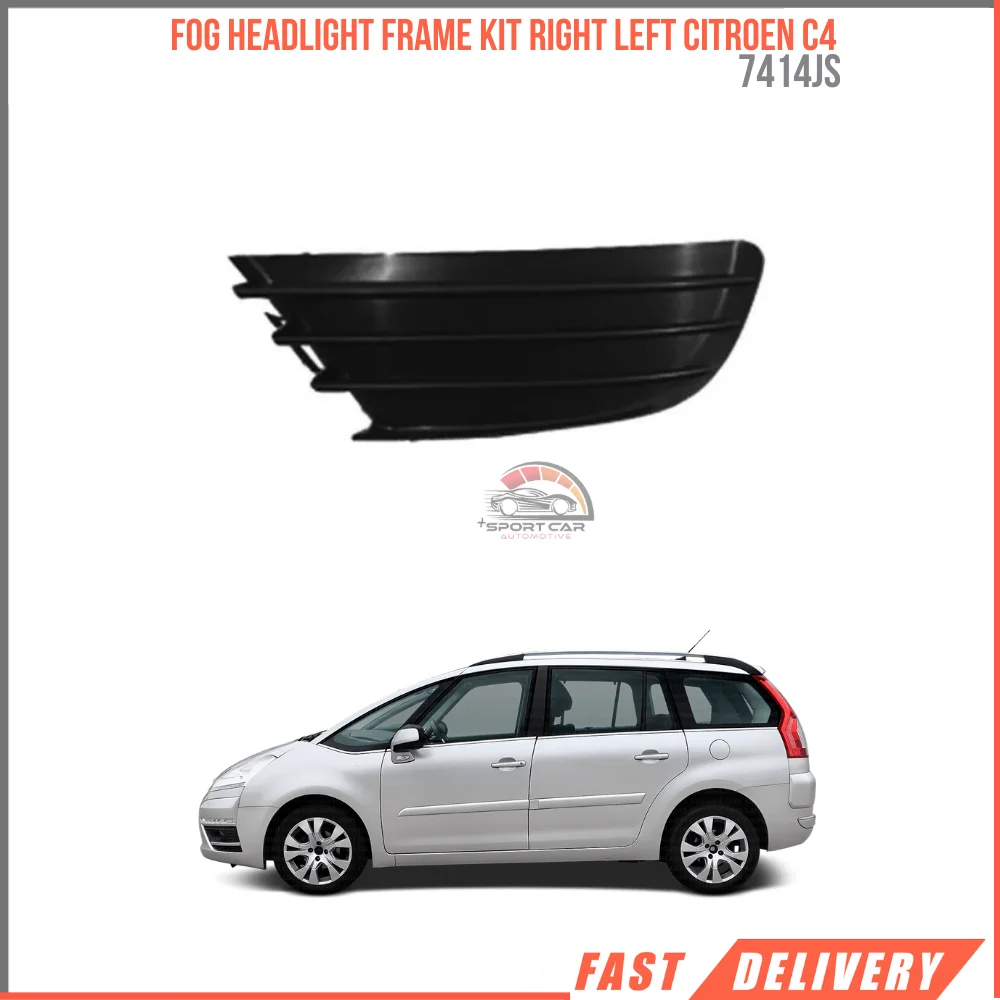 

For Fog headlight frame kit right left Citroen C4 2004-2009 high quality fast shipping OEM 7414JS affordable car parts