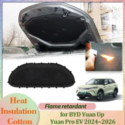 Car Hood Engine Cover for BYD Yuan Up Yuan Pro EV 2024~2026 2025 Insulation Liner Cotton Soundproof Thermal Heat Mat Accessories