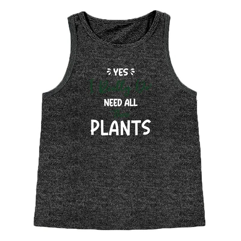 Yes I Keally Need All These Plants Fashion Sports Women's Tank Top Loose O Neck Sleeveless Casual Tank Top For Clothing