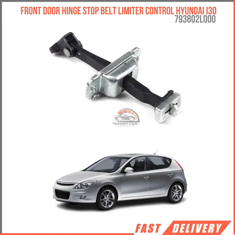 For Front Door Hinge Stop Belt Limiter Control For Hyundai I30 Mk1 2007-2012 High Quality Fast Shipping Oem 79380 2 L000 793802 L0