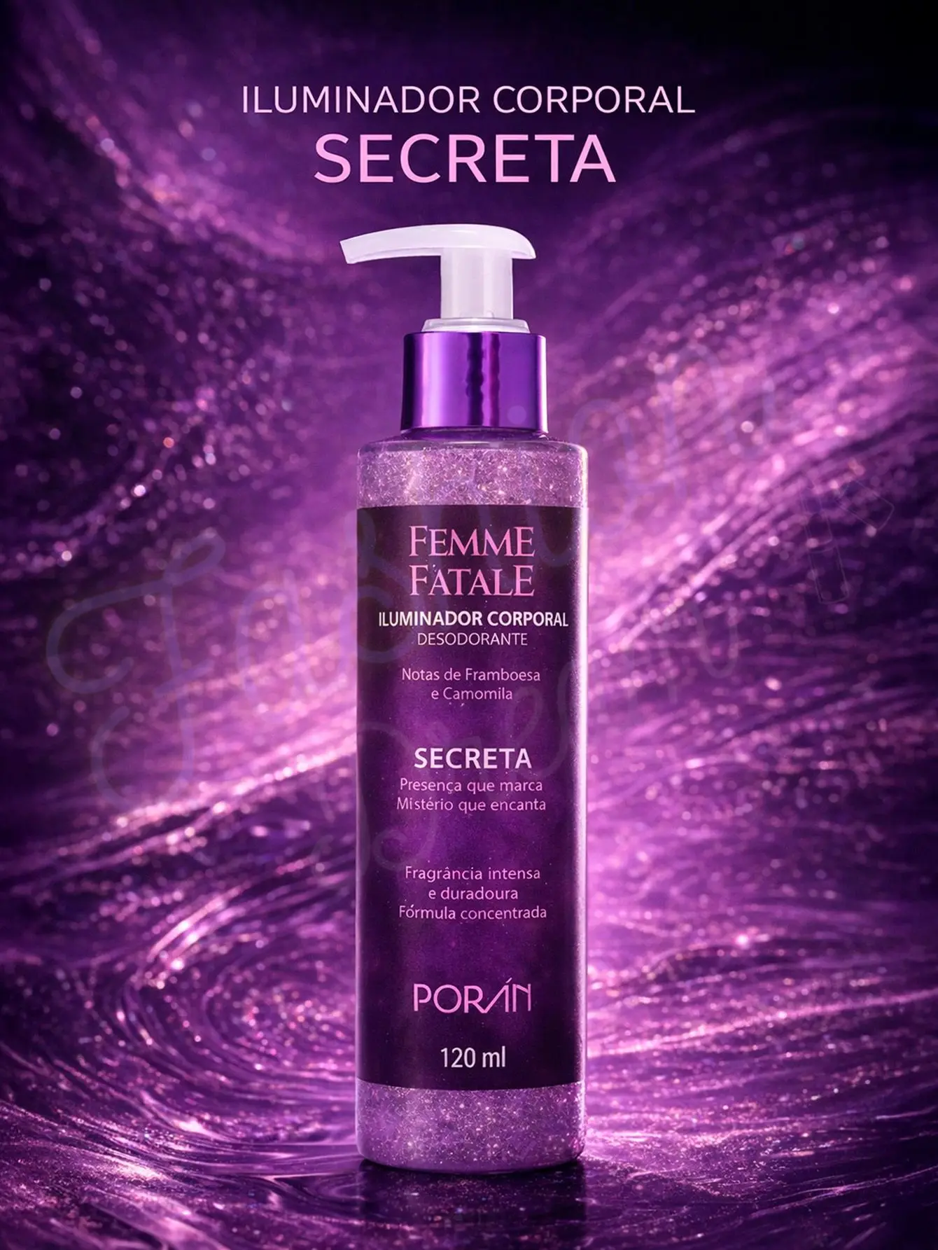 Iluminador Corporal Femme Fatale Secreta 120ml - Porán - Fragrância Framboesa Camomila
