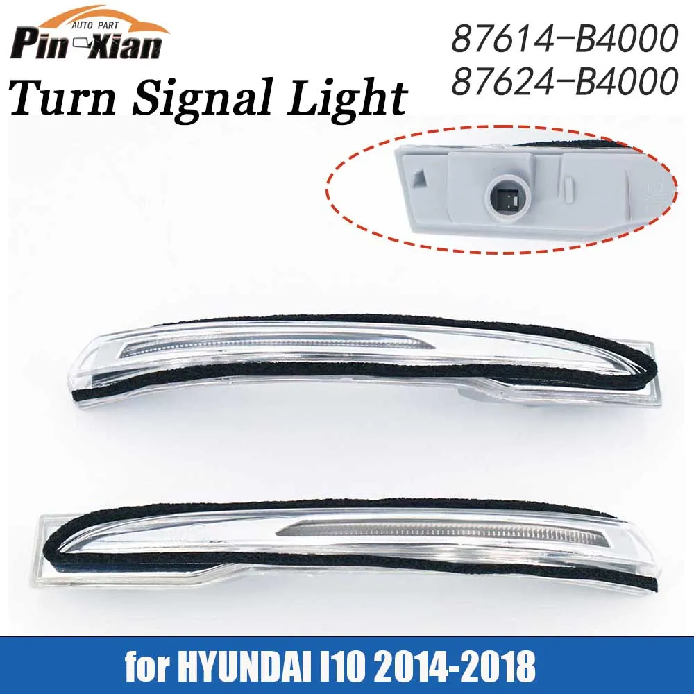 87614-B4000 87624-B4000 Car Wing Mirror Lamp Rearview Mirror Turn Signal Light LED for Hyundai I10 2013 2014 2015 2016 2017 2018
