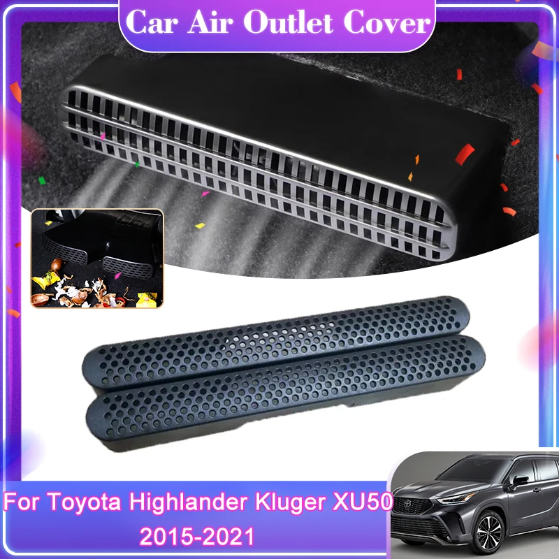 For Toyota Highlander Kluger XU50 2015~2021 Under Seat Air Conditioning Outlet Cover Trim Anti-Clogging Protective Accessories