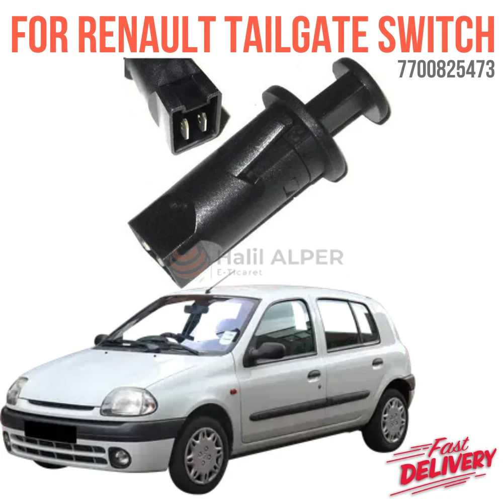 For Renault Clio II - Megane I Tailgate Switch - 3 Plug Oem 7700825473 super quality high satisfaction fast delivery excellent