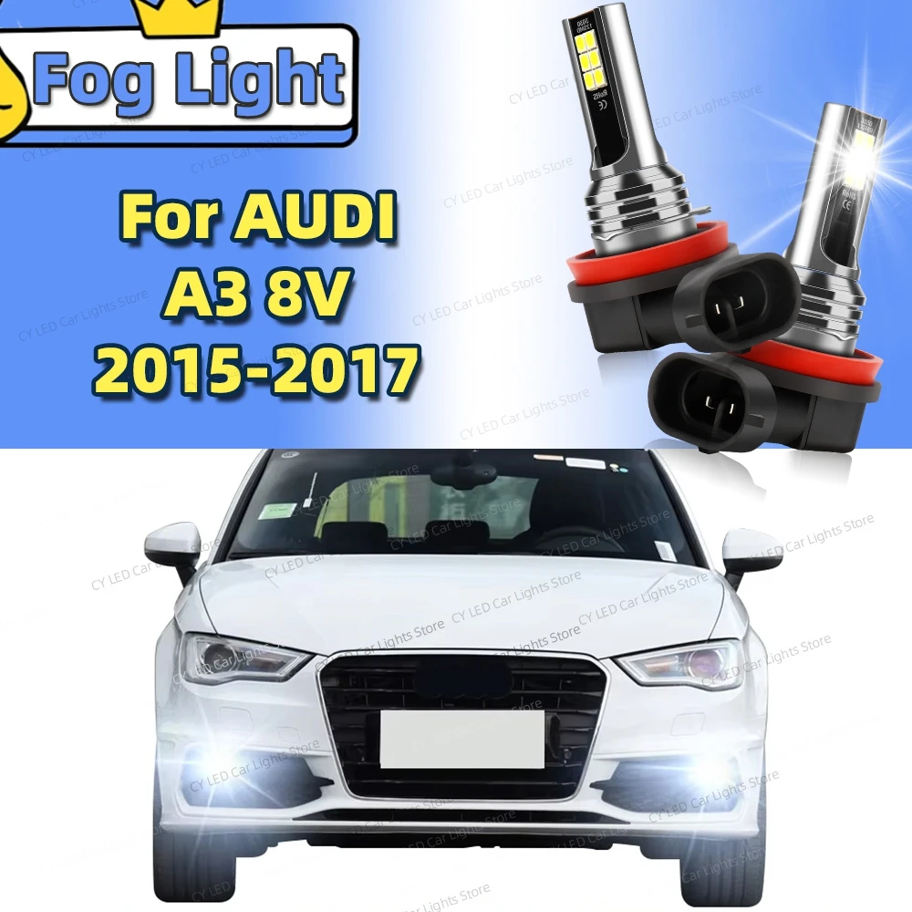 2Pcs LED Front Fog Light Lamp 6000K Car Bulbs For AUDI A3 8V 2015 2016 2017 Plug and Play H11 H8 H16JP Accessories 12v