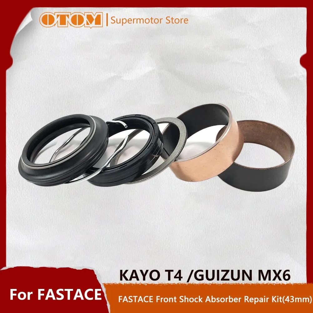 OTOM Motorcycle 43mm FASTACE Front Shock Absorber Repair Kit Oil Dust Seal Bushing Gasket Retaining Ring For KAYO T4 GUIZUN MX6