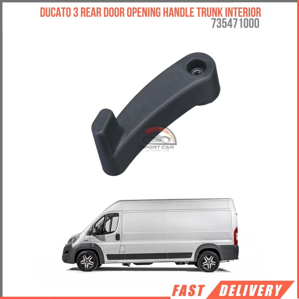 For Ducato 3 Rear Door Opening Handle Trunk Interior OEM 735471000 High Quality Excellent Material Reasonable Price Fast Deliver