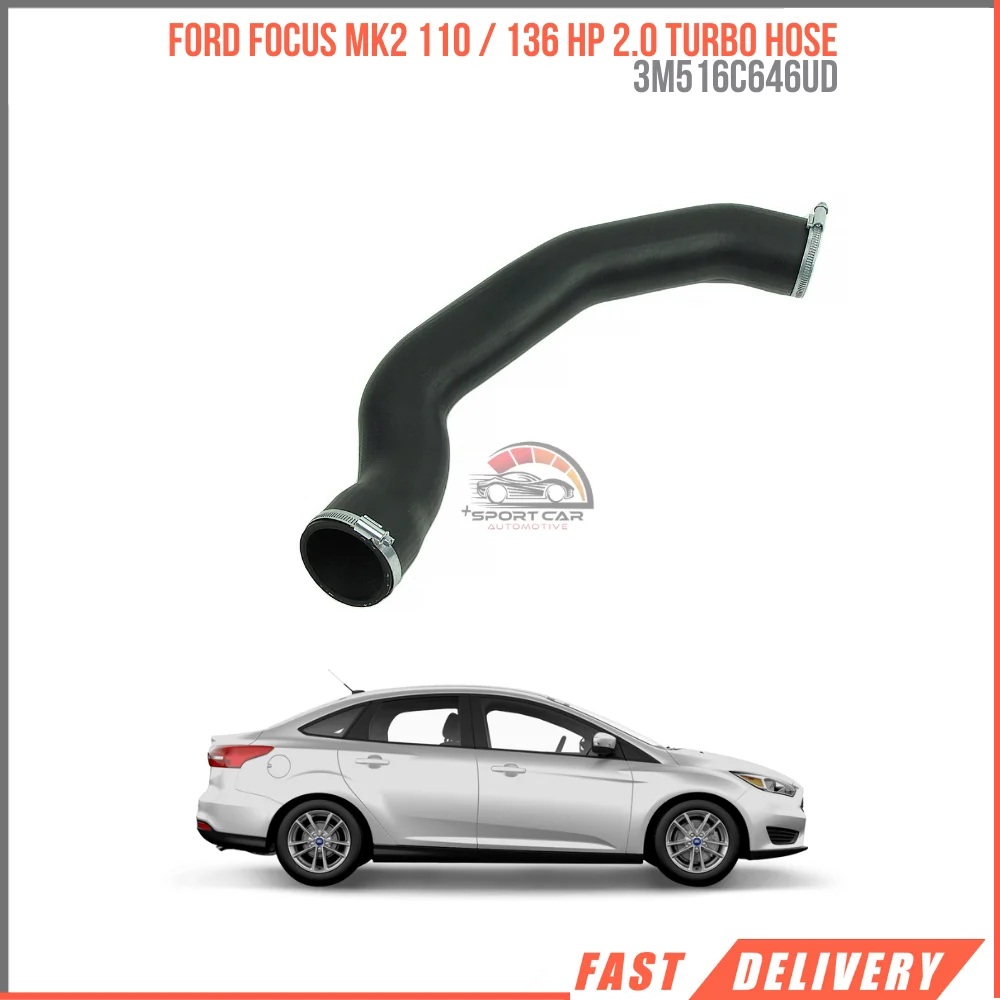 FOR FORD Focus Mk2 110 / 136 HP 2.0 3M516C646UD TURBO HOSE HIGH QUALITY CAR PARTS REASONABLE PRICE DURABLE SATISFACTION