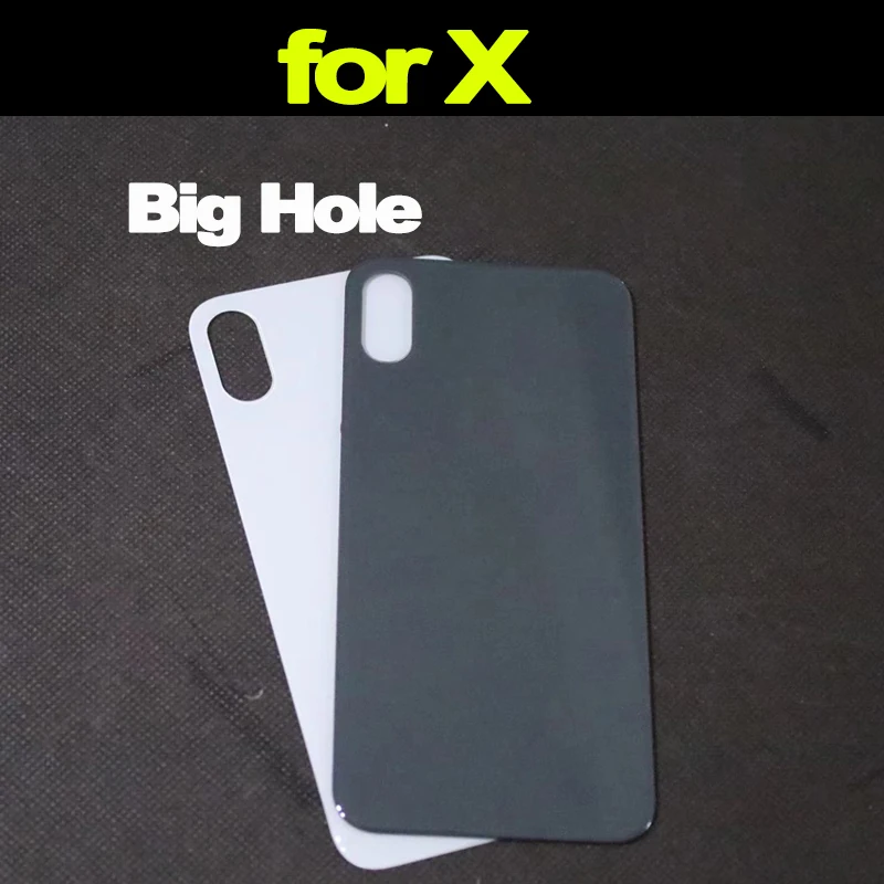 10 PCS / Lot Back Glass For iphone X Back Battery Cover Rear Door Big Hole Version For iphone X Back Housing Replacement Parts