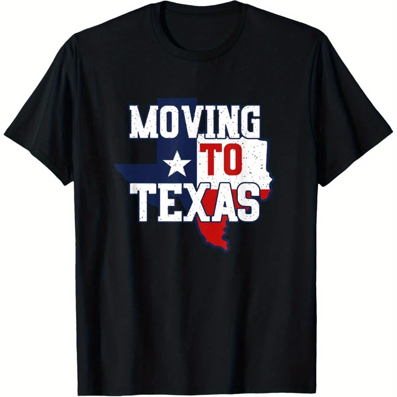 

Moving to Texas Texan Pride Going Away Travel T-Shirt Pure Cotton Men'S Crew-Neck Graphic T-Shirt Micro Elastic Four Seasons Cas