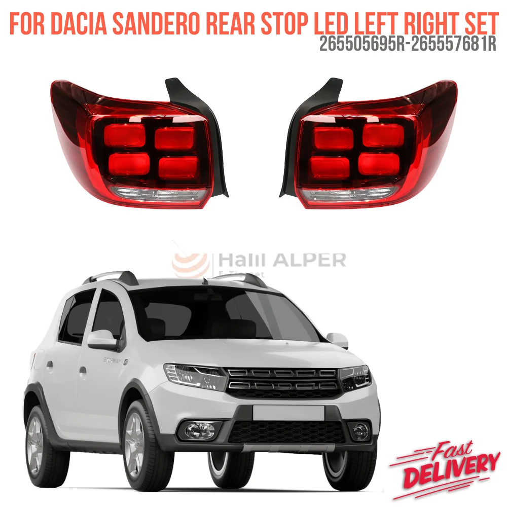 

For DACIA SANDERO REAR STOP LED RIGHT LEFT SET Oem 265557681R 265505695R super quality high satisfaction high satisfaction price