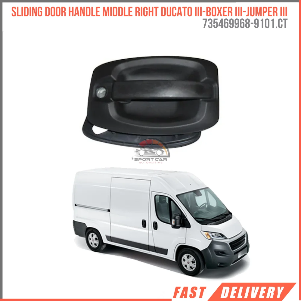 FOR SLIDING DOOR HANDLE MIDDLE RIGHT DUCATO III-BOXER III-JUMPER III 735469968-9101.CT affordable car parts high quality