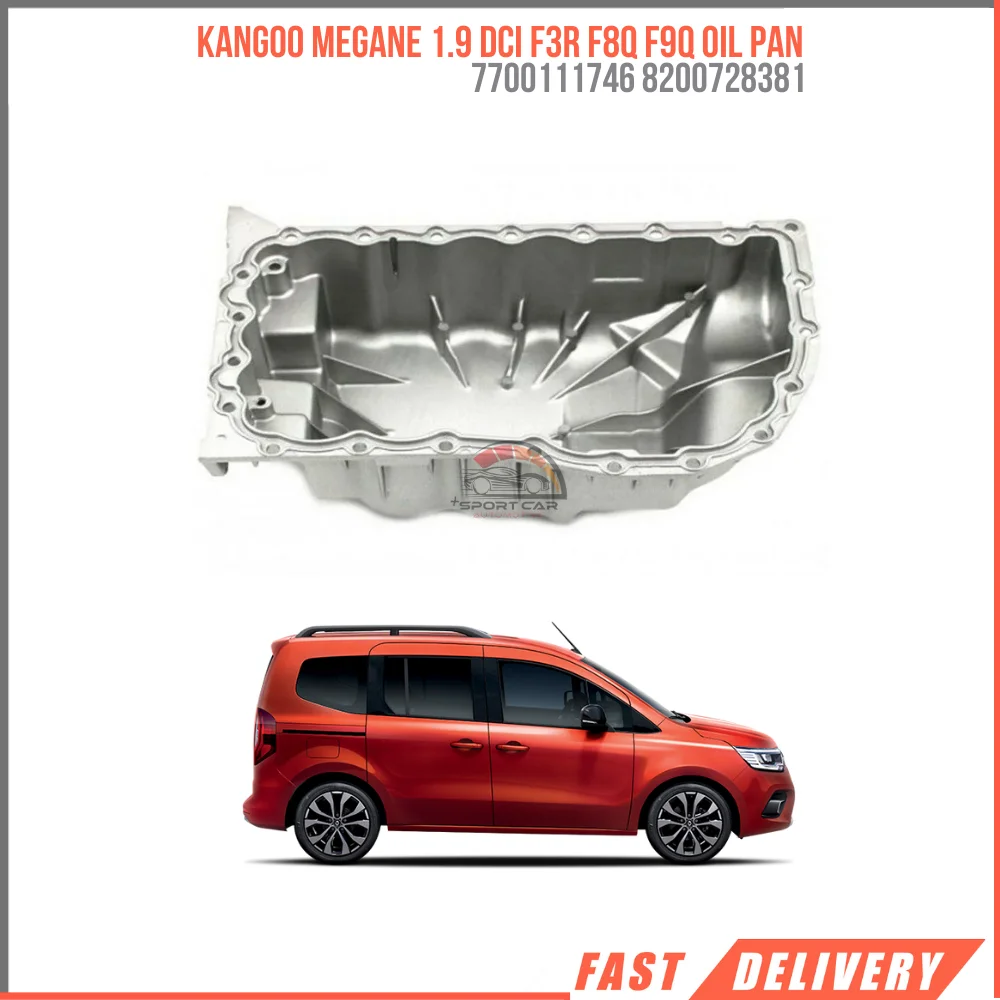 

FOR KANGOO MEGANE 1.9 DCI F3R F8Q F9Q OIL PAN 7700111746 8200728381 SUITABLE CAR PARTS HIGH QUALITY FAST SHIPPING