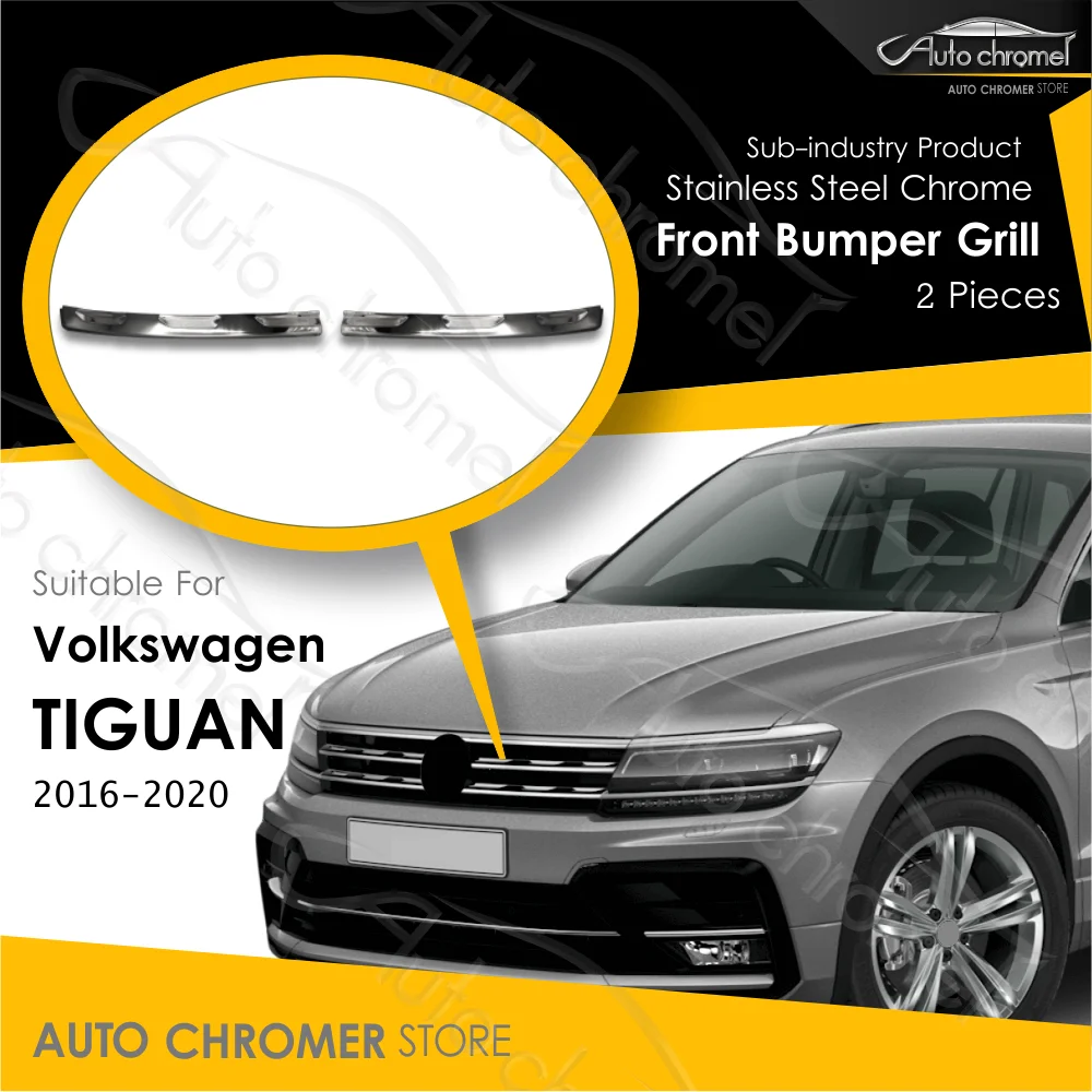 

For VW Tiguan 2016 2020 Front Grill Chrome Parts 2 Pieces Quality Aftermarket Car Accessories External Parts TSI TDI Highline